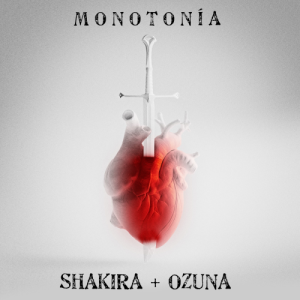 Shakira Ft. Ozuna – Monotonía